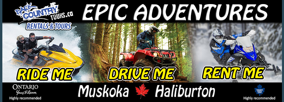 Back Country Tours - ATV, Snowmobile, Jet Ski rentals and tours Muskoka, Halilburton and Whitney Ontario