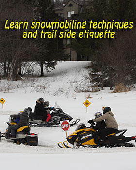 learn snowmobiling techniques and trail side etiquette